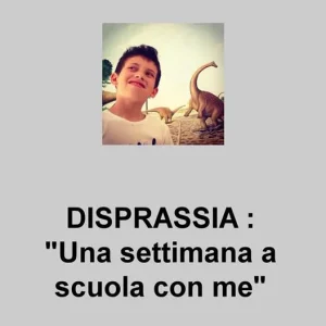 Solo Oggi Disprassia una settimana a scuola con me