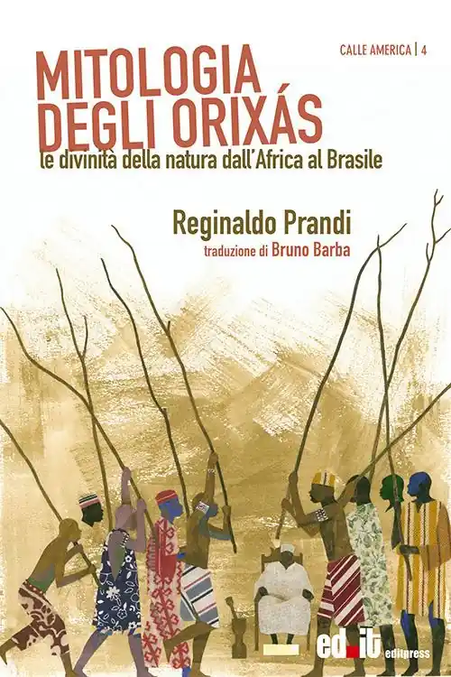Scelto Dai Clienti Mitologia degli Orixás. Le divinità della natura dall‘Africa al Brasile