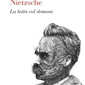 Offerta Limitata Nietzsche. La lotta col demone