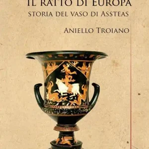 Promozione Il ratto di Europa. Storia del vaso di Assteas