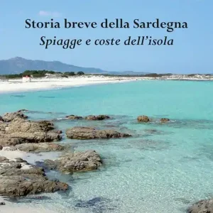 Super Prezzo Storia breve della Sardegna. Spiagge e coste dell‘isola
