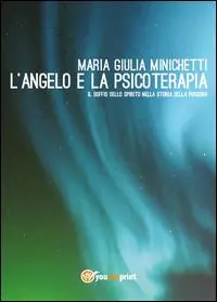 L‘ angelo e la psicoterapia. Il soffio dello spirito nella storia della persona Promo Stagionale