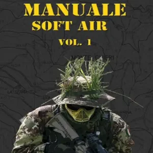 Acquista Ora Manuale soft air. Vol. 1 Muovere e sopravvivere