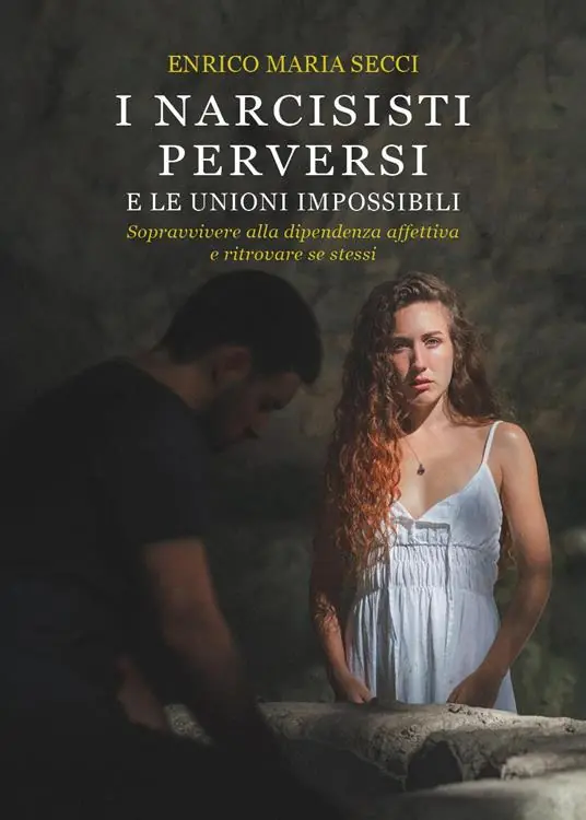 Prezzo Conveniente I narcisisti perversi e le unioni impossibili. Sopravvivere alla dipendenza affettiva e ritrovare se stessi