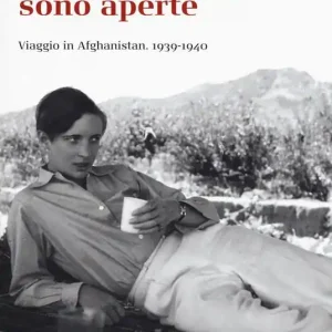 Compra Adesso Tutte le strade sono aperte. Viaggio in Afghanistan 1939-1940