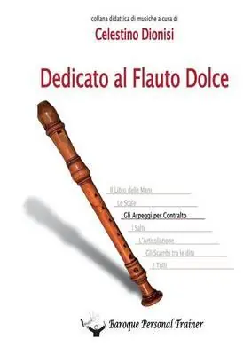 Dedicato al flauto dolce. Gli arpeggi per contralto Super Prezzo