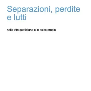A Buon Prezzo Separazioni, perdite e lutti nella vita quotidiana e in psicoterapia