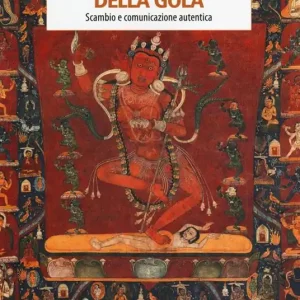 Offerta Limitata Il cakra della gola. Scambio e comunicazione autentica
