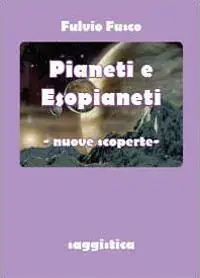 Pianeti e esopianeti. Nuove scoperte Must-Have