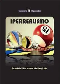 Popolare Iperrealismo. Quando la pittura supera la fotografia. Ediz. illustrata