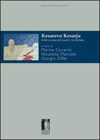 Consegna Rapida Kesarevo Kesarju. Scritti in onore di Cesare G. de Michelis