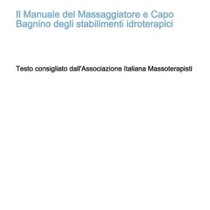 Il manuale del massaggiatore e capo bagnino degli stabilimenti idroterapici Vendita Finale