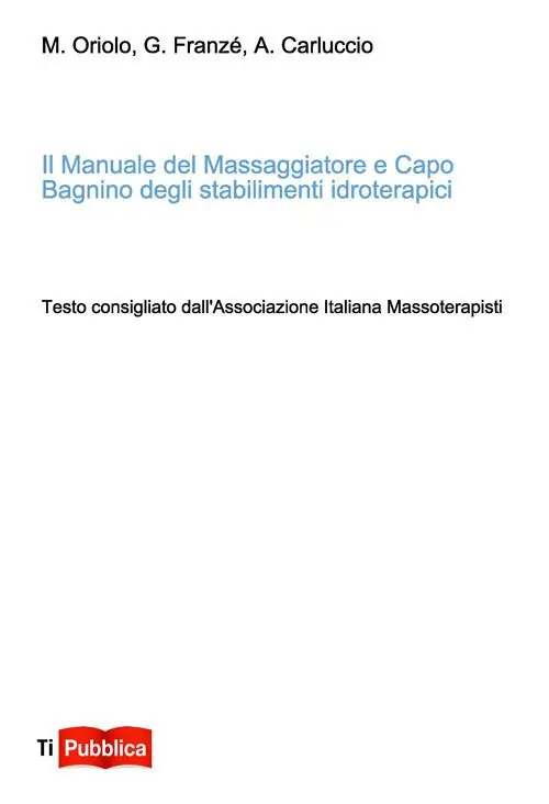Il manuale del massaggiatore e capo bagnino degli stabilimenti idroterapici Vendita Finale