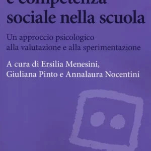Apprendimento e competenza sociale nella scuola. Un approccio psicologico alla valutazione e alla sperimentazione Più Venduto