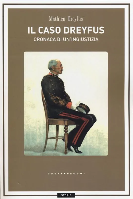 Sconto Il caso Dreyfus. Cronaca di un‘ingiustizia