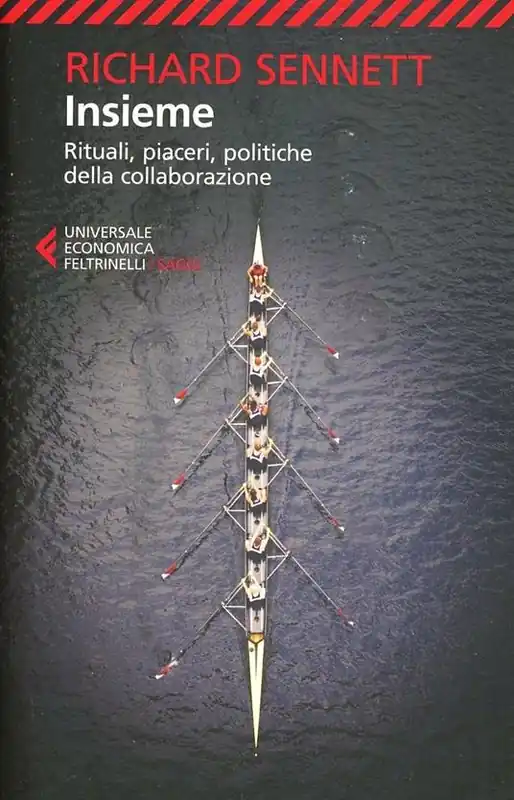Insieme. Rituali, piaceri, politiche della collaborazione Promozione Esclusiva