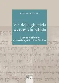 Più Venduto Vie della giustizia secondo la Bibbia. Sistema giudiziario e procedure per la riconciliazione