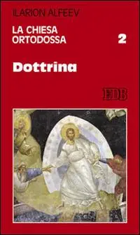 Offerta La Chiesa ortodossa. Vol. 2 Dottrina