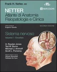 Netter. Atlante di anatomia fisiopatologia e clinica. Sistema nervoso. Vol. 1 Encefalo. Di Tendenza