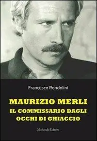 Maurizio Merli. Il commissario dagli occhi di ghiaccio Vendita Finale