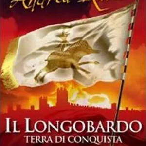 Super Prezzo Il Longobardo. Terra di conquista