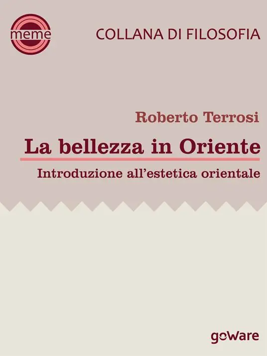 La bellezza in Oriente. Introduzione all‘estetica orientale Più Venduto