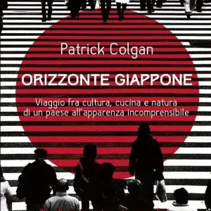 Orizzonte Giappone. Viaggio fra cultura, cucina e natura di un paese all‘apparenza incomprensibile Spedizione Espresso