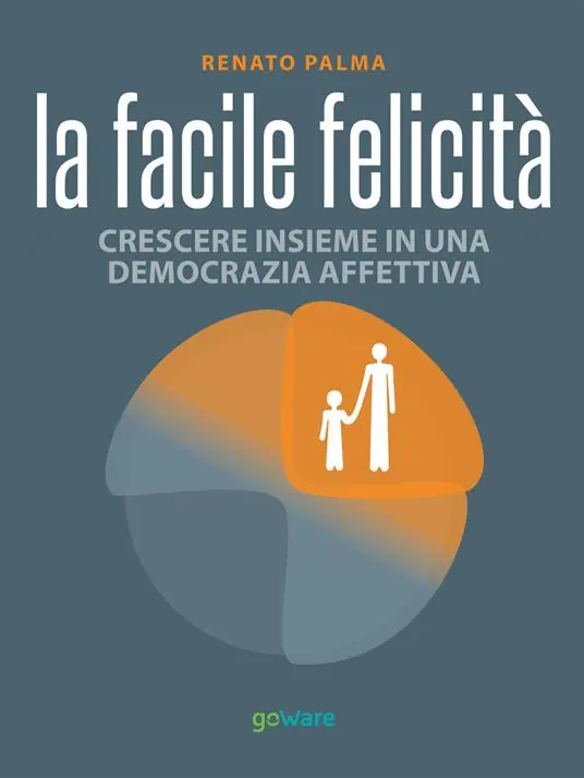 La facile felicità. Crescere insieme in una democrazia affettiva Prezzo Conveniente