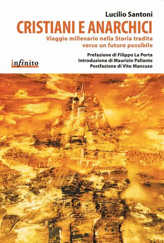 Pagamento Sicuro Cristiani e anarchici. Viaggio millenario nella storia tradita verso un futuro possibile