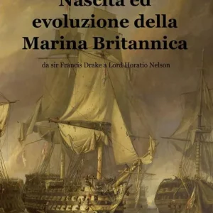 Nascita ed evoluzione della marina britannica Occasione