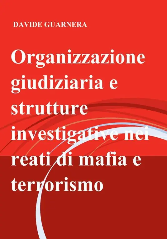 Organizzazione giudiziaria e strutture investigative nei reati di mafia e terrorismo Miglior Prezzo