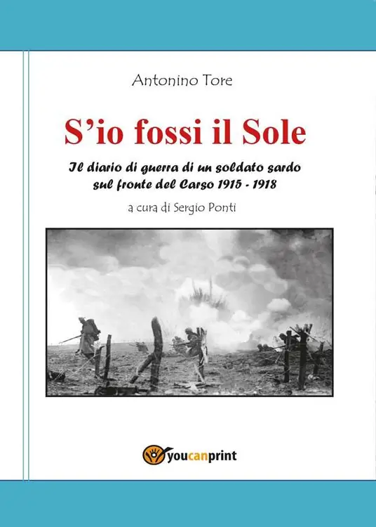 S‘io fossi il Sole. Il diario di guerra di un soldato sardo sul fronte del Carso 1915-1918 Compra Oggi Stesso