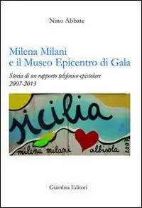 Prezzo Di Fabbrica Milena Milani e il Museo Epicentro di Gala. Storia di un rapporto telefonico-epistolare 2007-2013