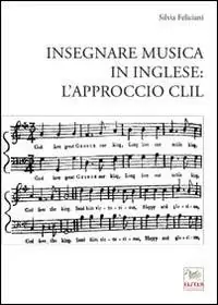 Bestseller Insegnare musica in inglese. L‘approccio CLIL