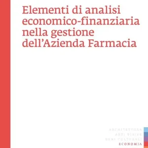 Offerta Speciale Elementi di analisi economico-finanziaria nella gestione dell‘azienda farmacia