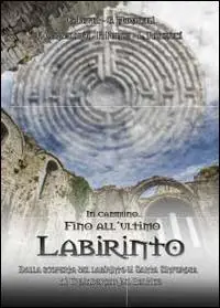 In cammino... Fino all‘ultimo labirinto Esclusivo