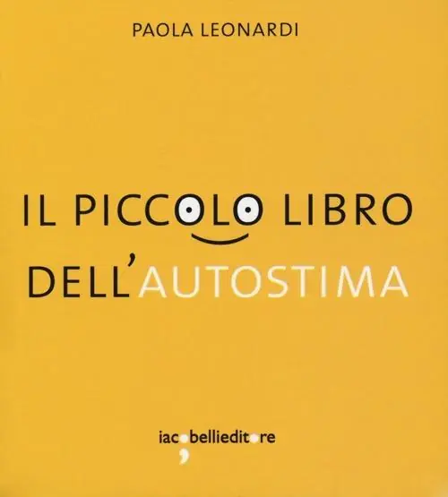 Il piccolo libro dell‘autostima Compra Online