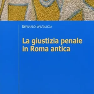 Economico La giustizia penale in Roma antica
