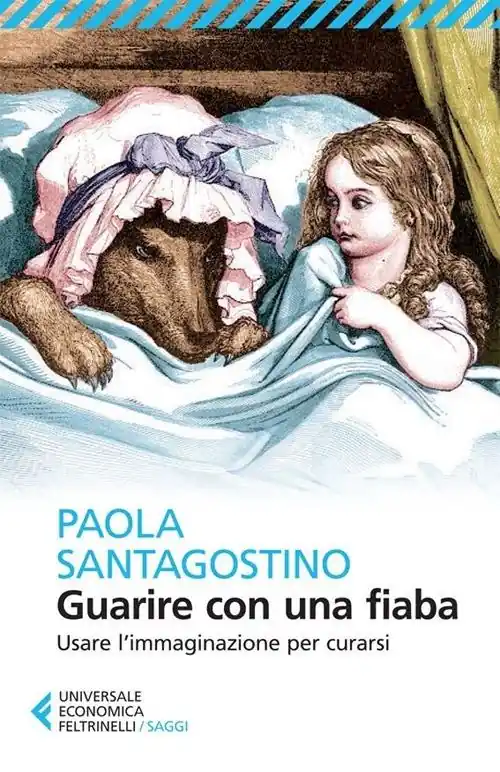 Sconto Guarire con una fiaba. Usare l‘immaginario per curarsi