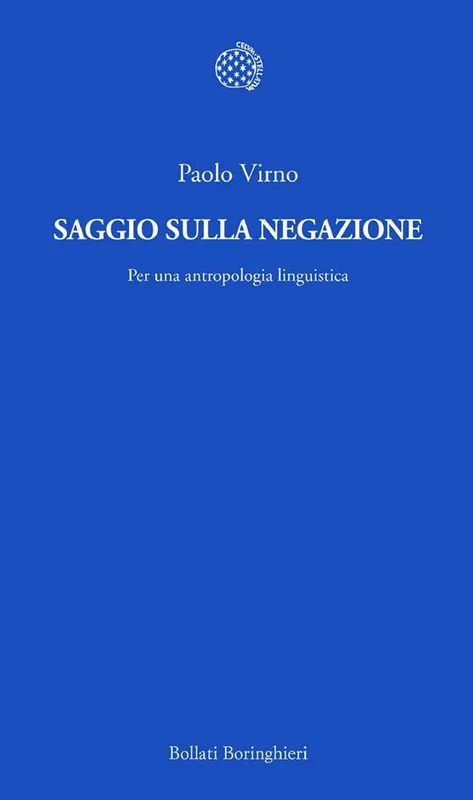 Sconto Saggio sulla negazione. Per una antropologia linguistica