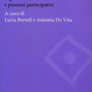 Offerta Una città da abitare. Rigenerazione urbana e processi partecipativi