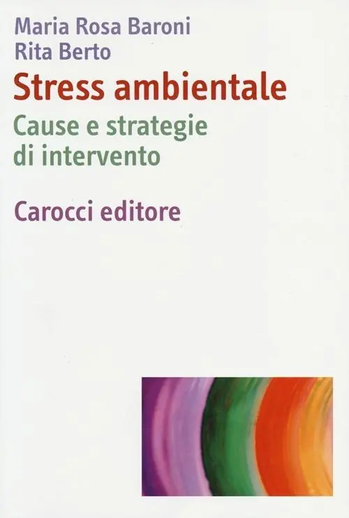 Stress ambientale. Cause e strategie di intervento Prezzo Scontato