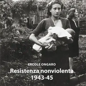 Resistenza nonviolenta 1943-1945 Ordina Subito