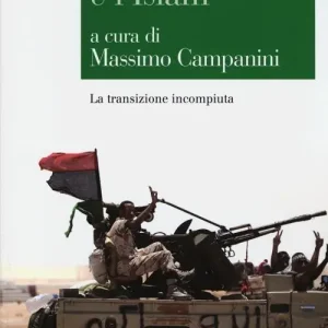 Compra Oggi Stesso Le rivolte arabe e l‘islam. La transizione incompiuta