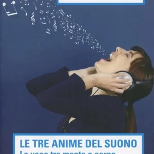 Compra Adesso Le tre anime del suono. La voce tra mente e corpo