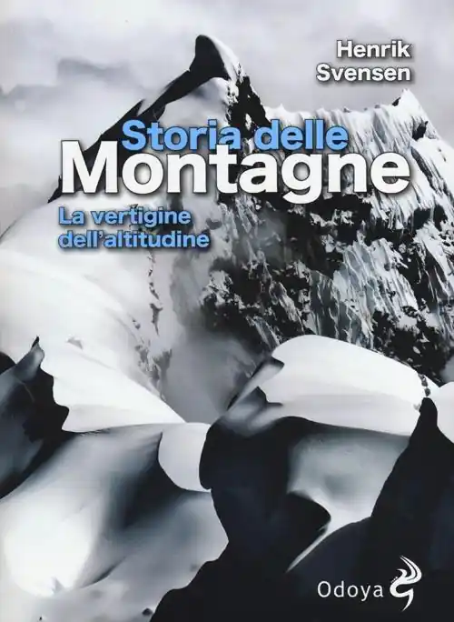 Affare Storia delle montagne. La vertigine dell‘altitudine