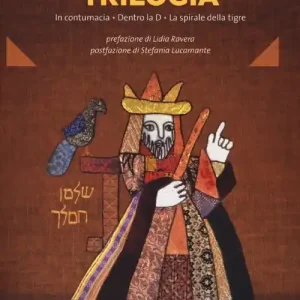 Esclusivo Trilogia In contumacia-Dentro la D-La spirale della tigre