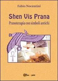 Novità Shen Vis Prana. Pranoterapia con simboli antichi