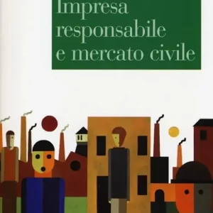 Impresa responsabile e mercato civile Acquista Ora