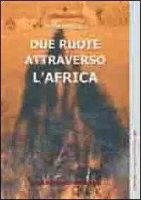 Prezzo Basso Due ruote attraverso l‘Africa